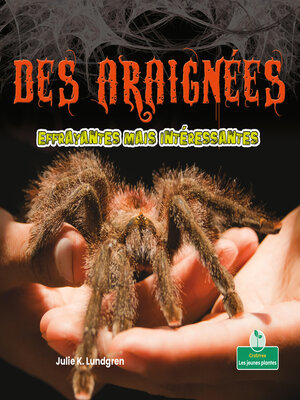 cover image of Des araignées effrayantes mais intéressantes